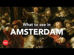 12 Artworks to See Across 3 Museums in Amsterdam I Behind the Masterpiece