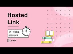Hosted Link in 3 Minutes -- Plaid Academy