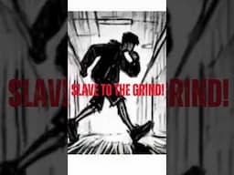 Slave to the Grind! #SlaveToTheGrind #Animation