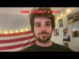 ASMR without a plan (Hand Sounds / Visuals / Tapping)