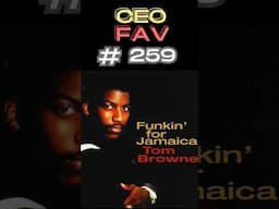 CEOFAV #259 – Funkin’ For Jamaica – Tom Browne #ceofav
