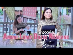 Ambai Lama Datai Ngabang #Sylvia Banyie (Official Music Video)