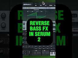 Reverse Bass Effect In Serum 2 👀