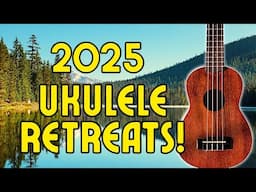 Elevate Your Ukulele Playing Skills At A Fun Filled Ukulele Retreat This Year!