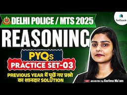 DELHI POLICE/ SSC MTS 2025 | REASONING | DELHI POLICE PREVIOUS QUESTIONS | MTS PYQs -3 | GARIMA MAM