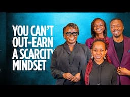 EP04 | You Cannot Out-Earn A Scarcity Mindset