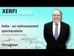 Italie : un redressement spectaculaire [Alexandre Mirlicourtois]