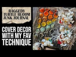 MIXED MEDIA JUNK JOURNAL COVER DECOR WITH MY FAV STENCILING TECHNIQUE! [RAGGEDY TURTLE BLOOM]