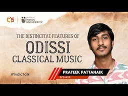 The distinctive features of Odissi classical music - Prateek Pattanaik
