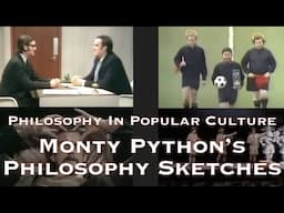 Philosophy In Popular Culture | Monty Python’s Philosophy Sketches | Still Funny? Dated? Stale?