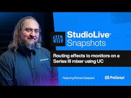 Routing Effects to Monitors on a Series III Mixer Using Universal Control | StudioLive | PreSonus