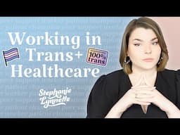 Transgender Woman Working in Gender Healthcare | MTF Trans YouTuber