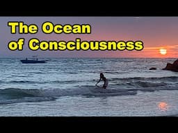 The Ocean of Consciousness