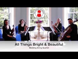 All Things Bright And Beautiful (Hymn) Wedding String Quartet