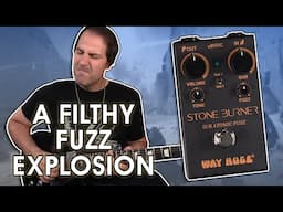 Way Huge Stone Burner | Fuzz That Shakes the Ground!!!