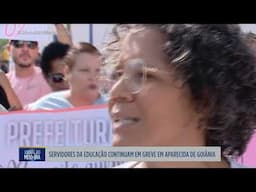 Servidores da educação de Aparecida de Goiânia continuam em greve