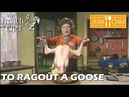 To Ragoût A Goose | The French Chef Season 10 | Julia Child