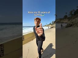 Rate My 15 Years Of Surfing🏄🏼‍♂️