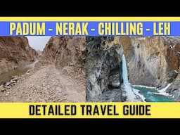 NEW ROUTE: Padum - Nerak - Chilling - Nimmu - Leh | NPD Road (Nimmu–Padum–Darcha) Travel Guide 2025