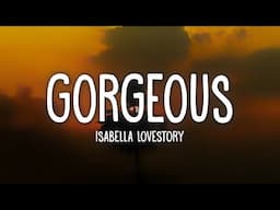 Isabella Lovestory - Gorgeous (Letra/Lyrics)
