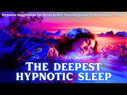 Deep Sleep Hypnosis: Chronic Stress, Fatigue, Anxiety, Burnout Recovery - ASMR - Heal As You Sleep