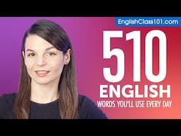 510 English Words You'll Use Every Day - Basic Vocabulary #91