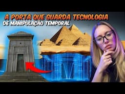 “NÃO ABRAM ESSA PORTA” Revelação inédita na ARQUEOLOGIA: Tecnologia do Egito Antigo ENCONTRADA!