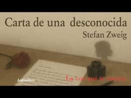 Carta de una desconocida de Stefan Zweig. Audiolibro completo con voz humana real.