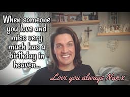 When someone you love and miss very much has a birthday in heaven...