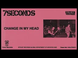 7Seconds - Change in My Head