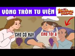 VÒNG TRÒN TU VIỆN - PHIM HOẠT HÌNH - TRUYỆN CỔ TÍCH - QUÀ TẶNG CUỘC SỐNG