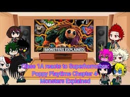 Class 1A reacts to Superhorrorbro: Poppy Playtime Chapter 4- All Monsters Explained.