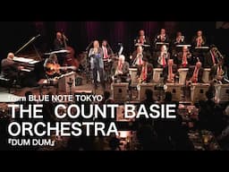 THE COUNT BASIE ORCHESTRA directed by SCOTTY BARNHART -DUM DUM- BLUE NOTE TOKYO Live 2024