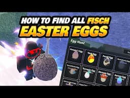 How to get ALL FISCH Easter Eggs & Egg Rod