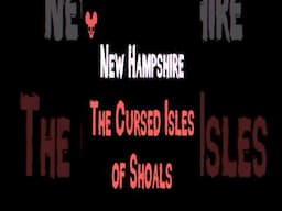 The Cursed Isles of Shoals  #urbanlegends