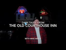 Dark Tales From The Old Courthouse Inn With Mike Morin