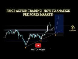 HOW TO ANALYZE FOREX PRE MARKET | PURE PRICE ACTION | TECHNICAL ANALYSIS FOR BEGINNERS.