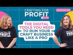The Digital Tools You Need to Run Your Craft Business Like a Pro (Crafting for Profit #31)