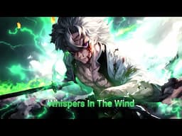 Whispers In The Wind ( Sanemi Theme Song )