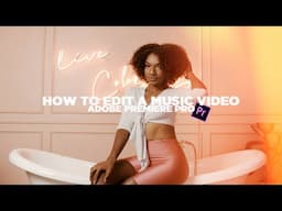 How to Edit a Music Video | Adobe Premiere Pro tutorial