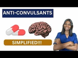 ANTICONVULSANTS SIMPLIFIED