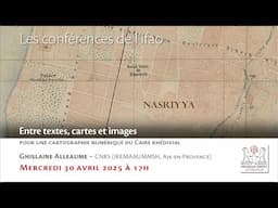 Entre textes, cartes et images, pour une cartographie numérique du Caire khédivial