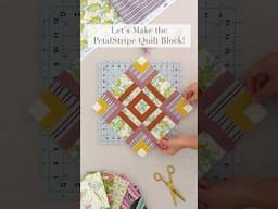 Let's Make the PetalStripe Quilt Block! #video #howto  #sewing