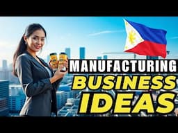 10 Profitable Small Manufacturing business ideas in the Philippines 2025