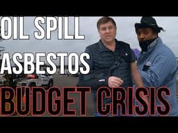 STATE IN TURMOIL! OIL SPILL DISCOVERED,  ASBESTOS CONCERN & VEHICLE WASTELAND AMIDST BUDGET CRISIS?!