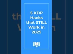 5 KDP Hacks That Still Work in 2025