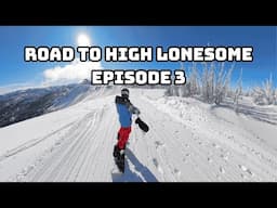 Road to High Lonesome 2025: Episode 3