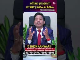 May 18 SHEIK AANWAR $ World Class Law of Attraction, Success &No.1 Psychologist, Master Motivator