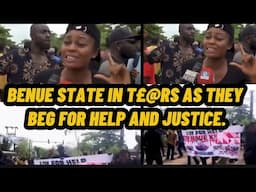 BENUE STATE IN T£@RS AS THEY BEG FOR HELP AND JUSTICE.