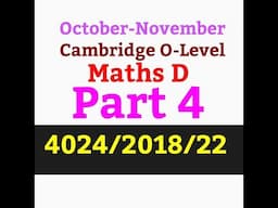Maths D 2018/Oct-Nov/22/4024/Part 4